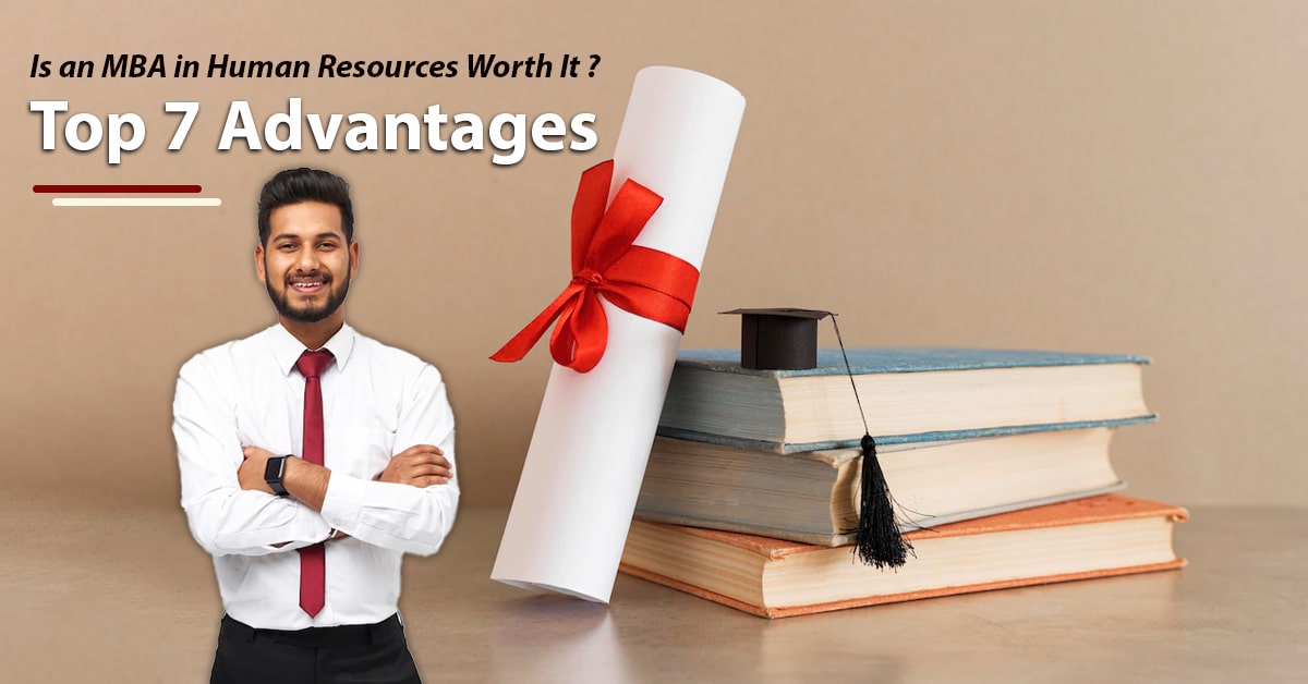 Is An MBA In Human Resources Worth It Top 7 Advantages