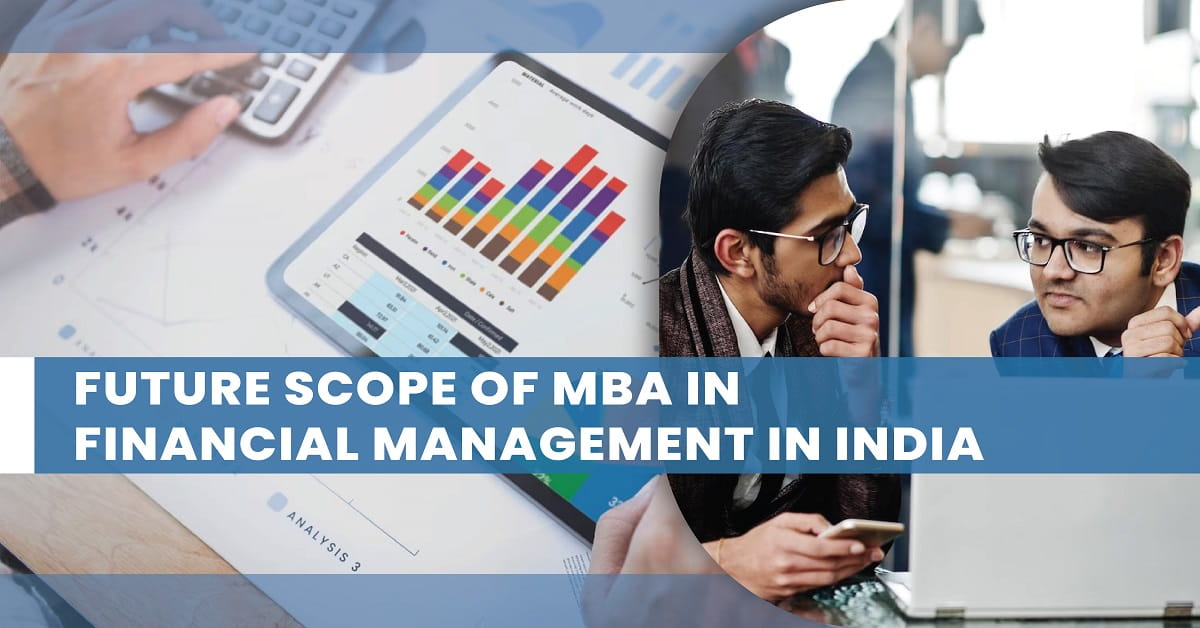 Future Scope of MBA in Financial Management in India