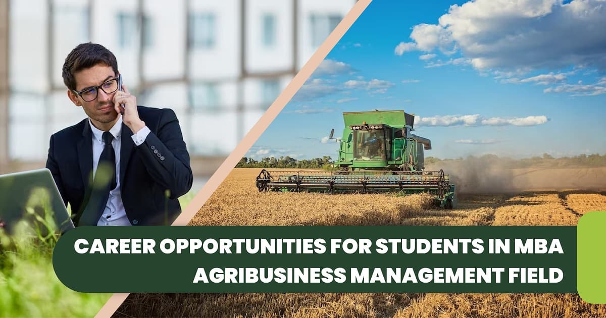 Career Opportunities for Students in MBA Agribusiness Management Field