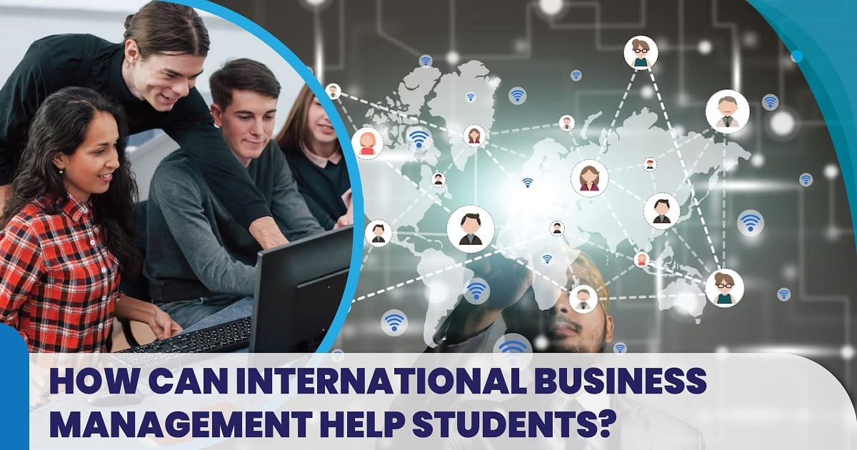 How Can International Business Management Help Students?