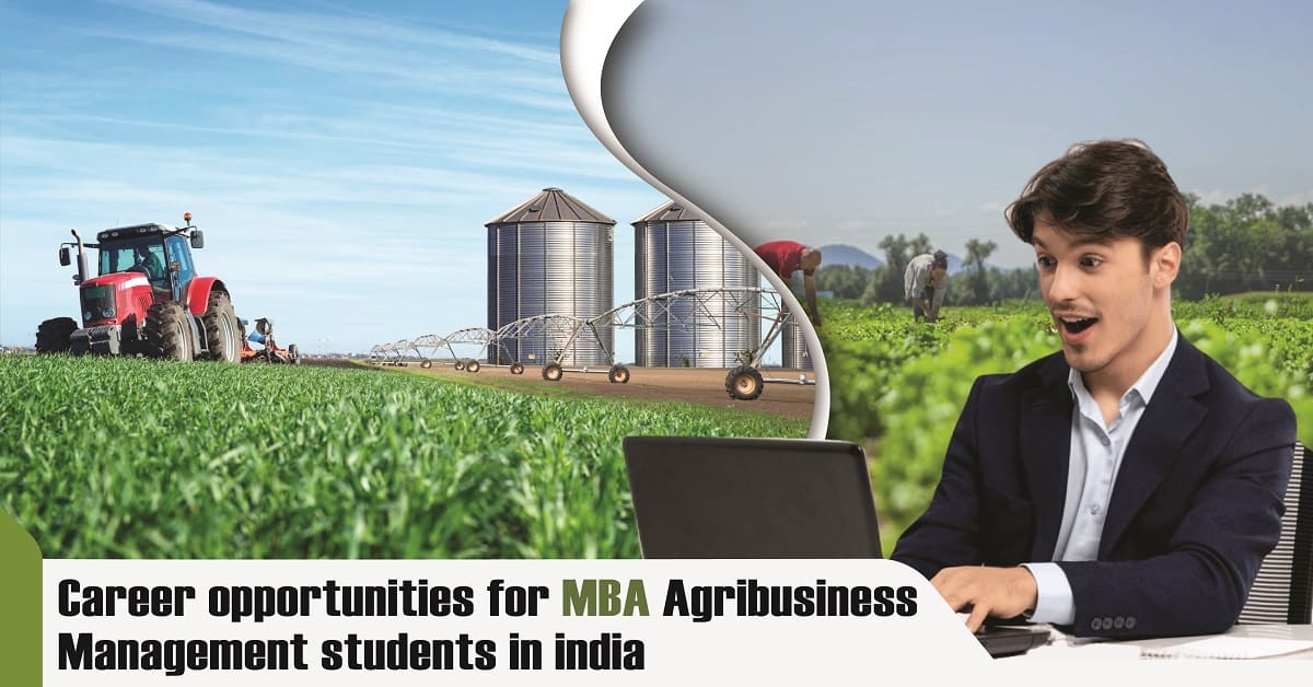 Career Opportunities for MBA Agribusiness Management Students in India