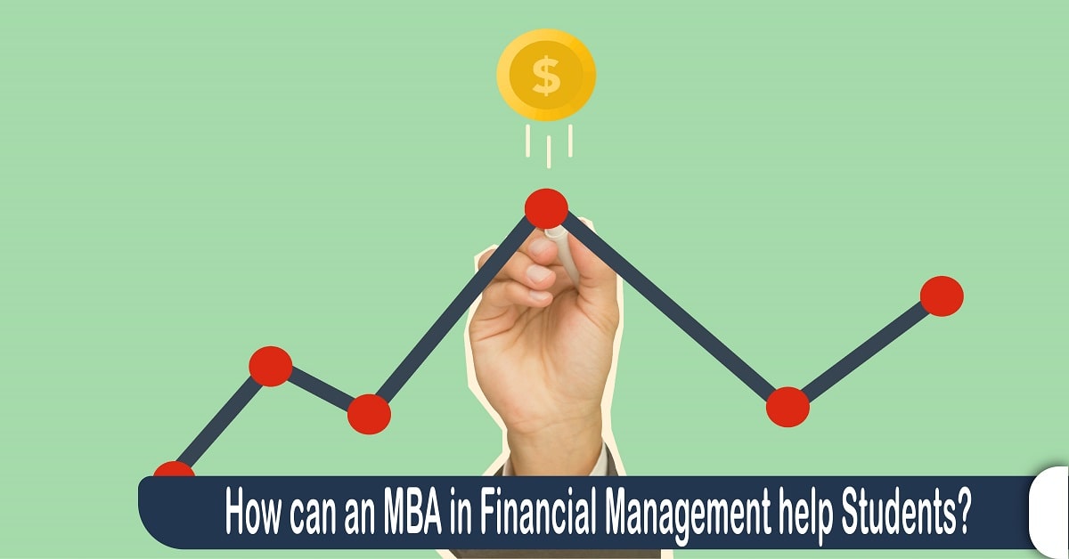 How Can an MBA in Financial Management Help Students?