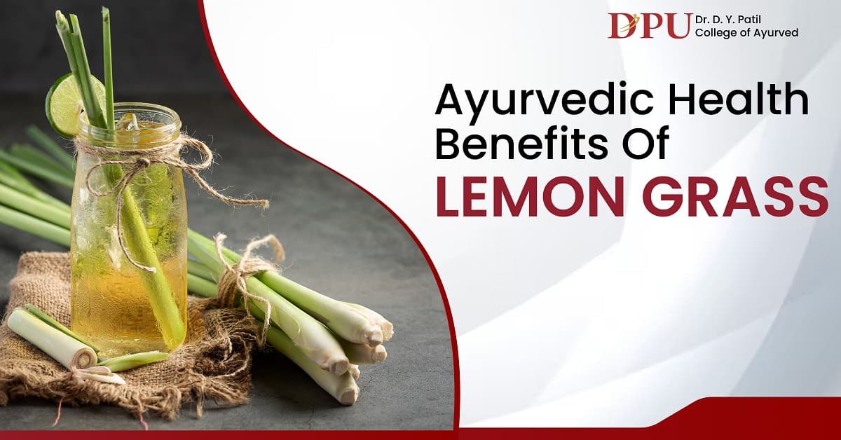 Ayurvedic Health Benefits of Lemon Grass