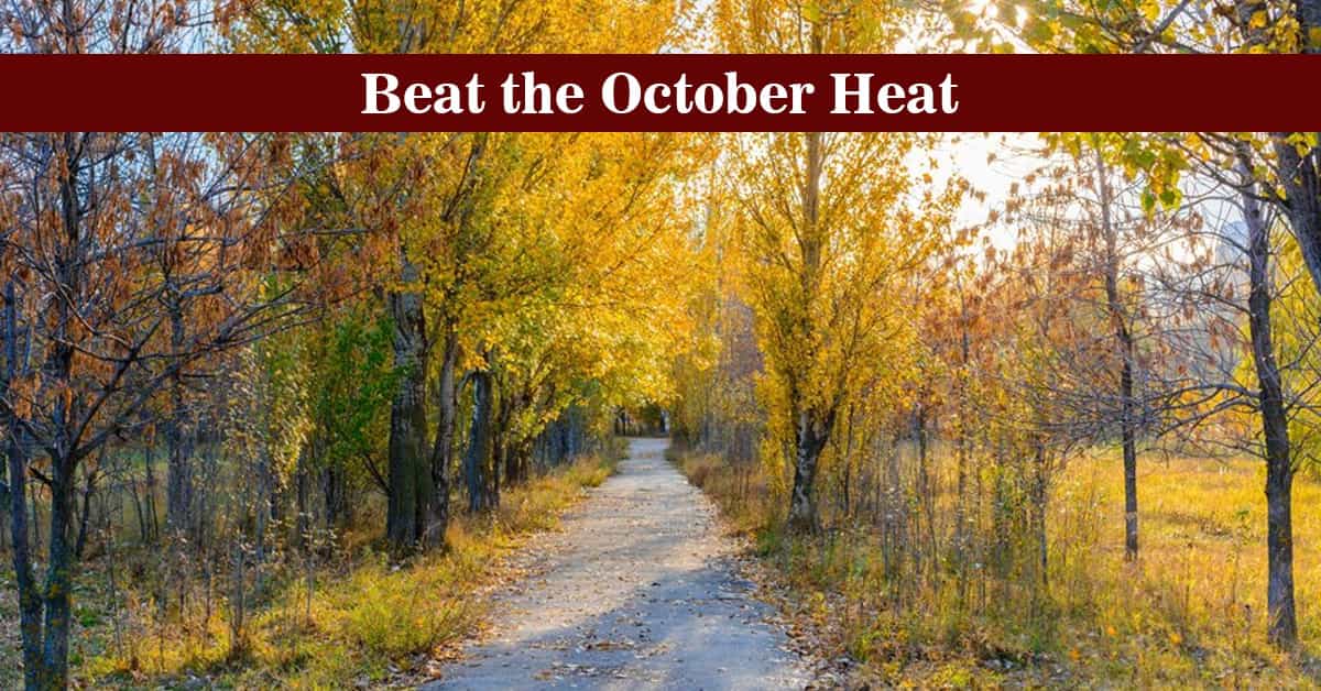 Beat the October Heat