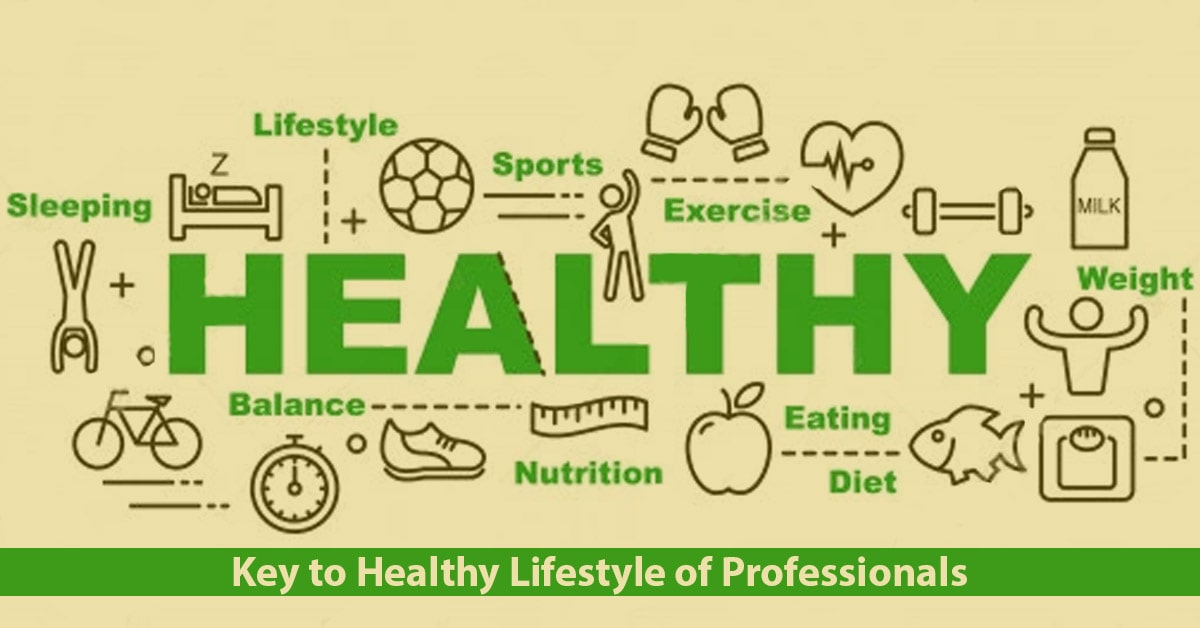 Key to Healthy Lifestyle of Professionals