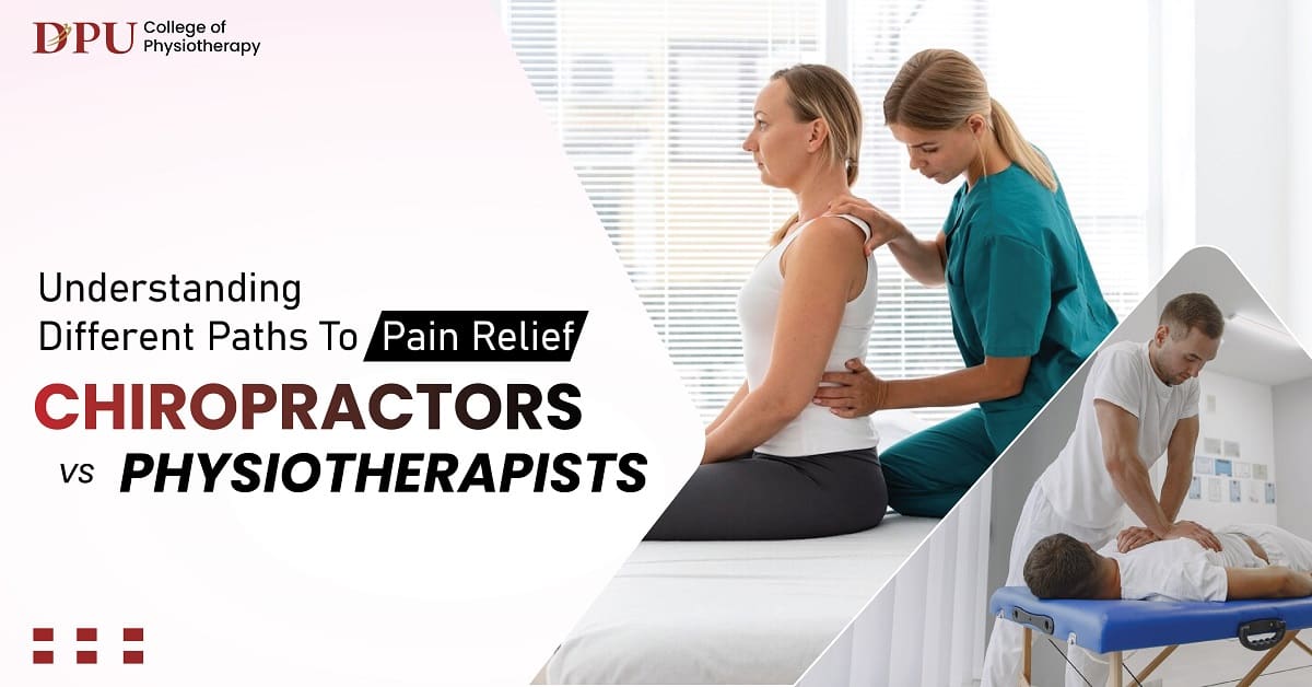 Understanding Different Paths to Pain Relief: Chiropractors Vs Physiotherapists