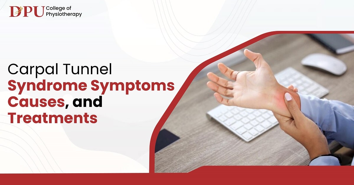 Carpal Tunnel Syndrome: Symptoms, Causes, and Treatments