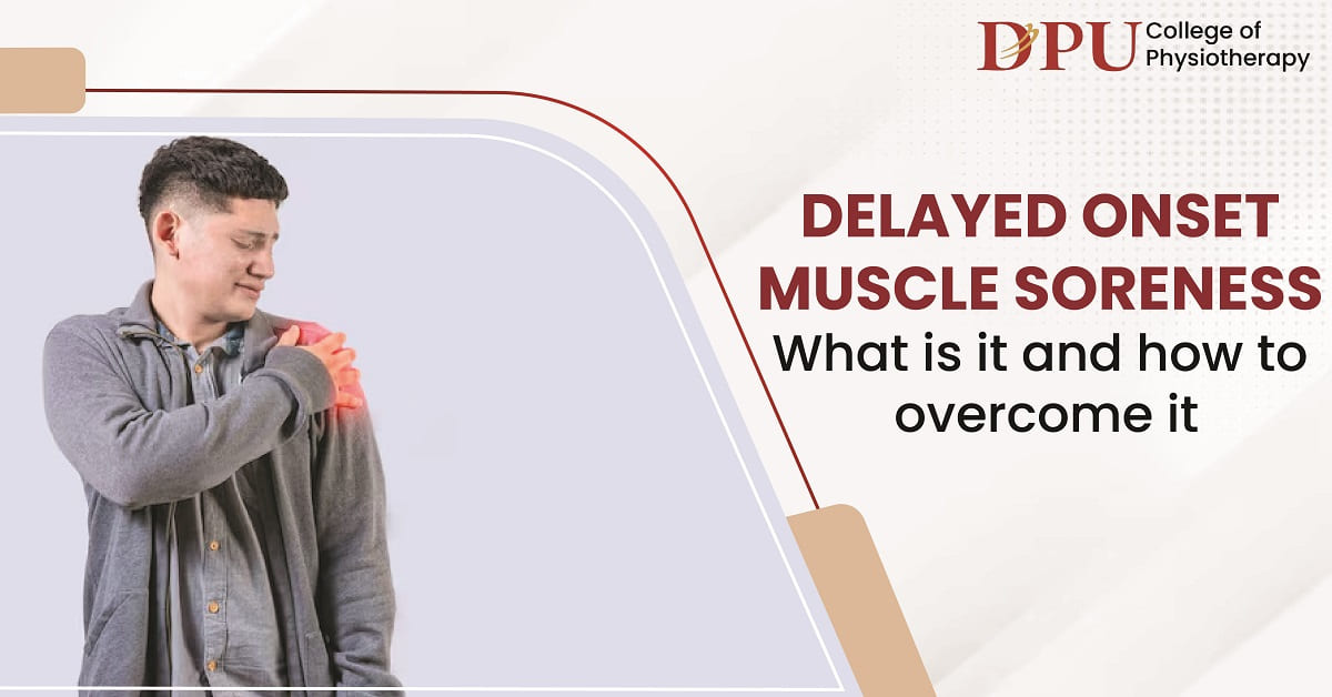 Delayed Onset Muscle Soreness – What is It and How to Overcome It