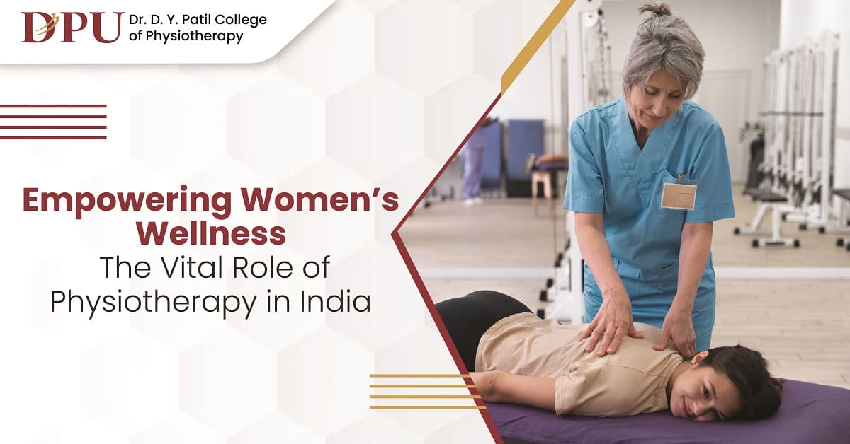 Empowering Women's Wellness: The Vital Role of Physiotherapy in India