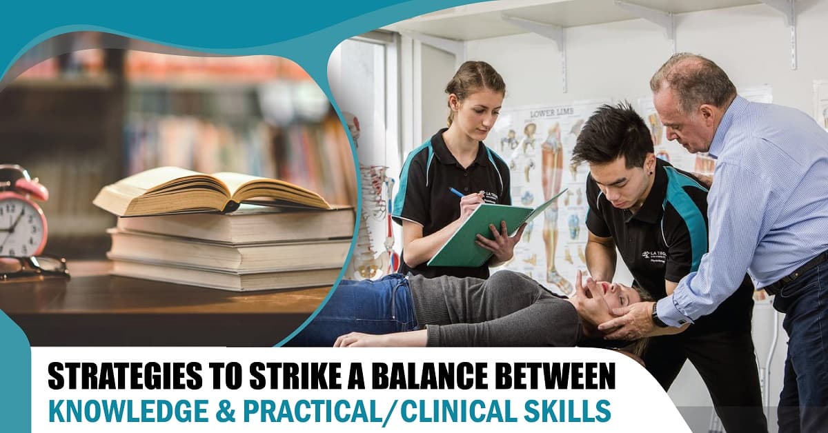 Strategies to Strike a Balance Between Knowledge & Practical/Clinical Skills