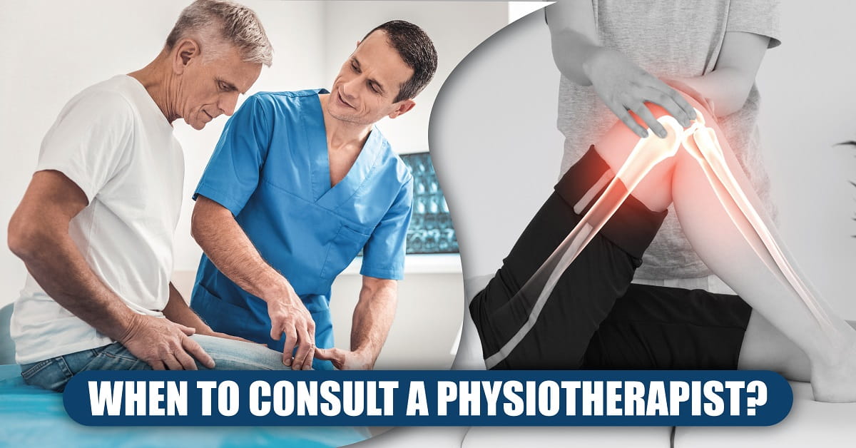 When to Consult a Physiotherapist?