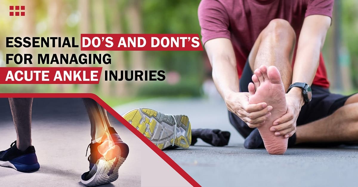 Essential Do's and Don'ts for Managing Acute Ankle Injuries