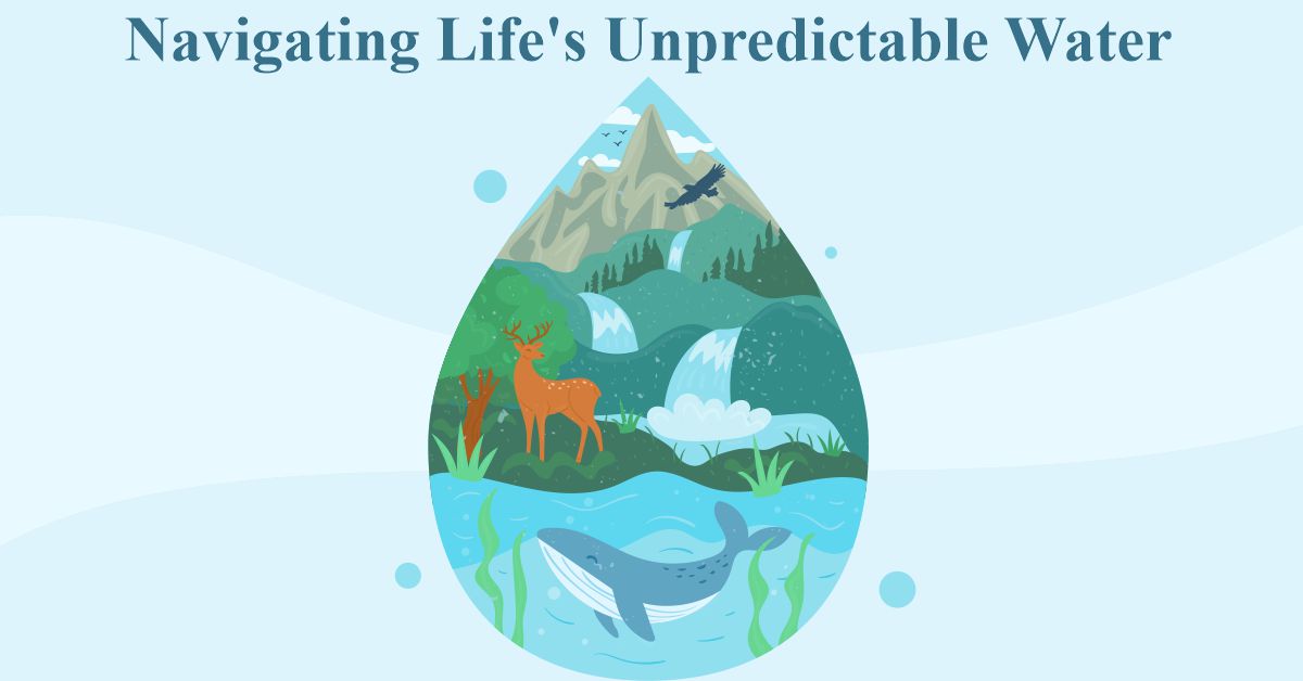 Navigating Life's Unpredictable Waters