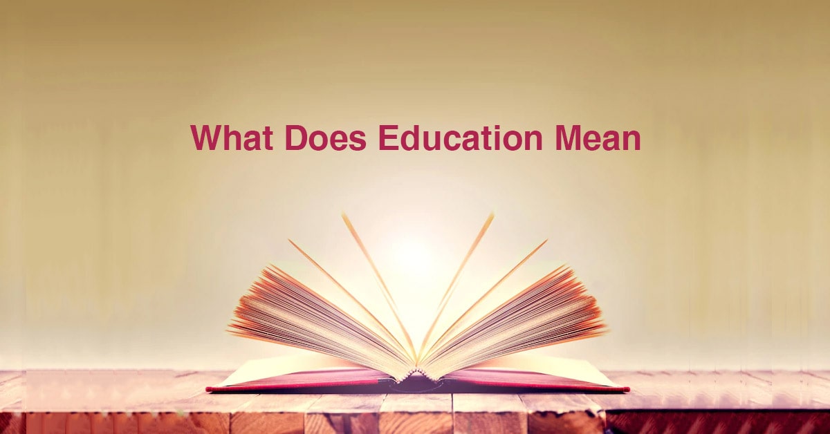 What Does Education Mean?