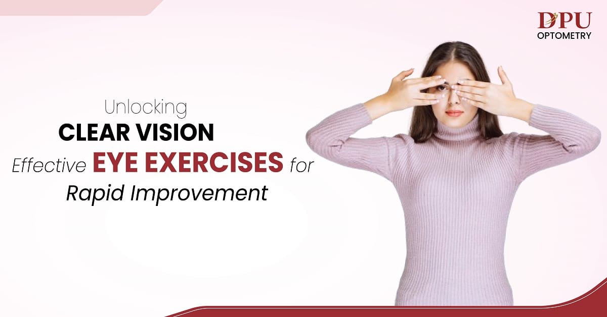 Unlocking Clear Vision Effective Eye Exercises for Rapid Improvement