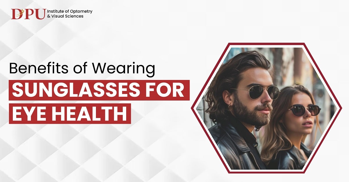 Benefits of Wearing Sunglasses for Eye Health