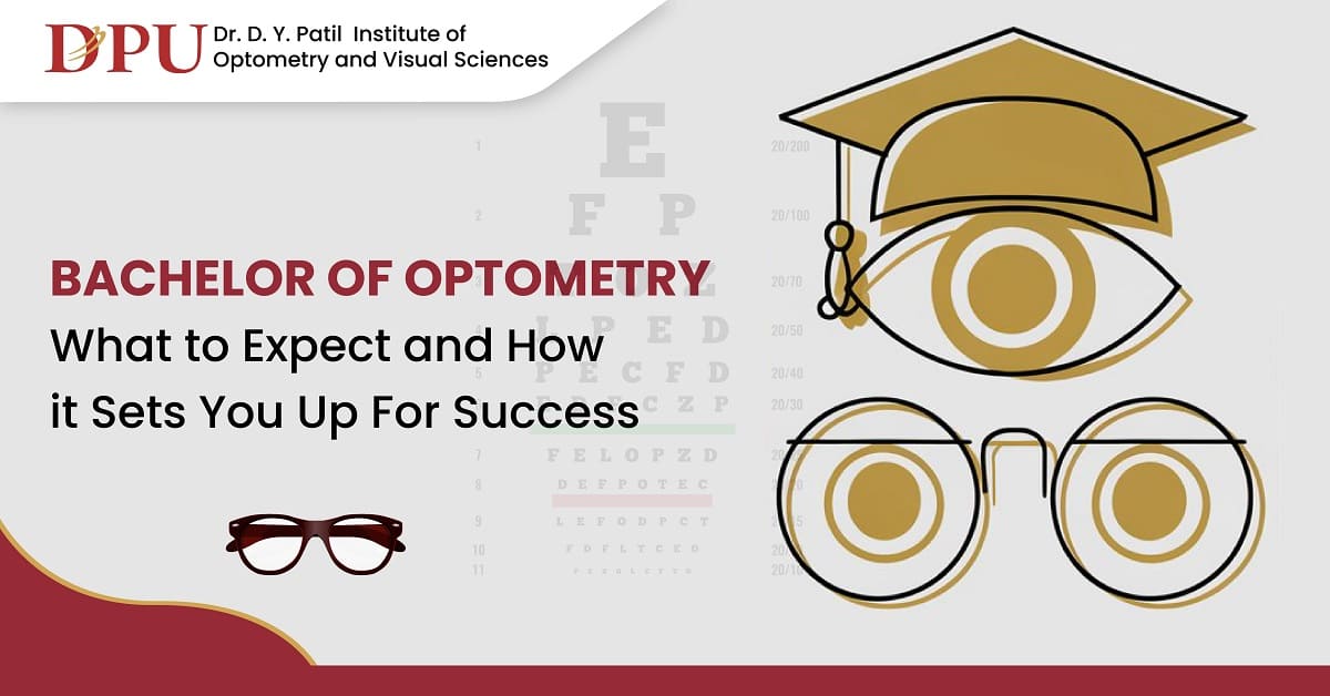 Bachelor of Optometry: What to Expect and How It Sets You Up for Success