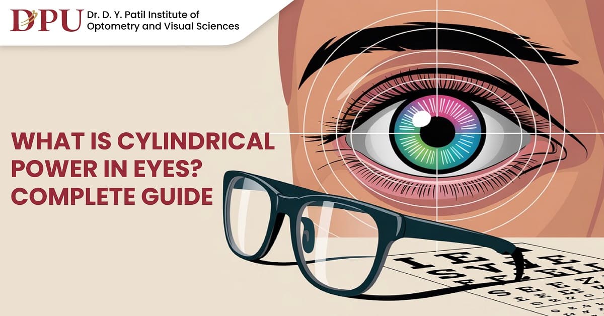 What Is Cylindrical Power in Eyes? Complete Guide