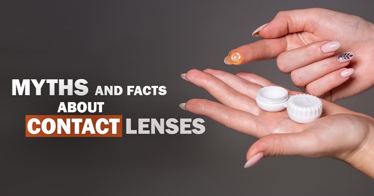 Myths and Facts about Contact Lenses