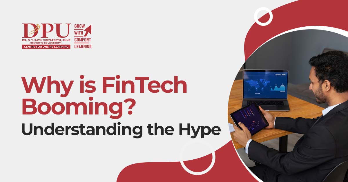 Why is FinTech Booming? Understanding the Hype