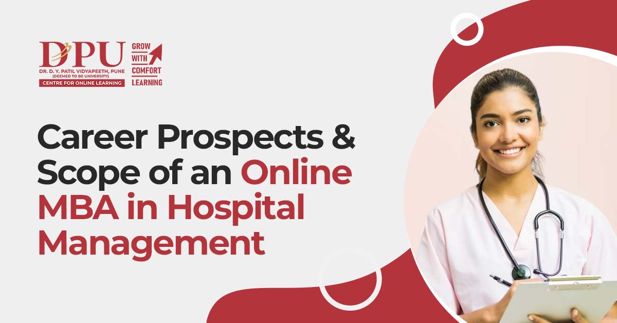 Career Prospects and Scope of an Online MBA in Hospital Management