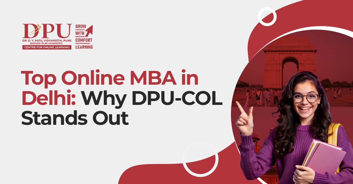 Top Online MBA in Delhi: Why DPU-COL Stands Out