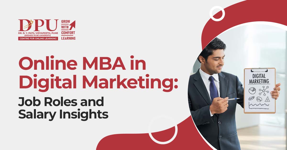 Online MBA in Digital Marketing: Job Roles and Salary Insights