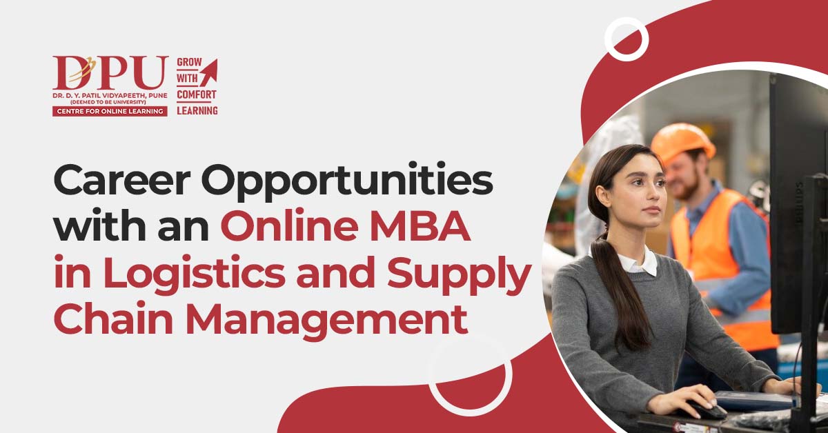 Career Opportunities with an Online MBA in Logistics and Supply Chain Management