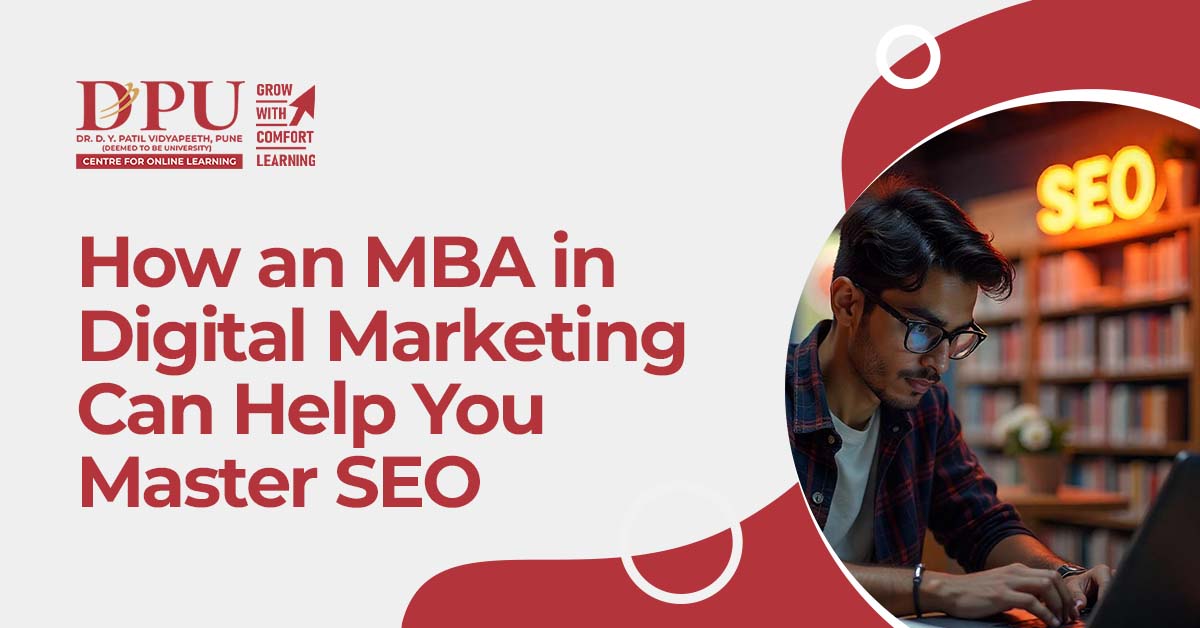 How an MBA in Digital Marketing Can Help You Master SEO