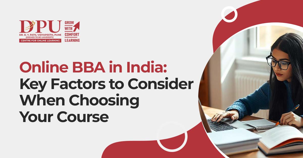 Online BBA in India: Key Factors to Consider When Choosing Your Course