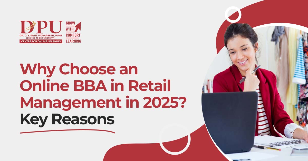 Why Choose an Online BBA in Retail Management in 2025? Key Reasons