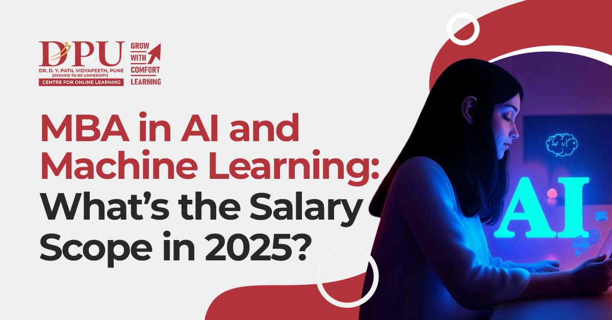 MBA in AI and Machine Learning: What’s the Salary Scope in 2025?