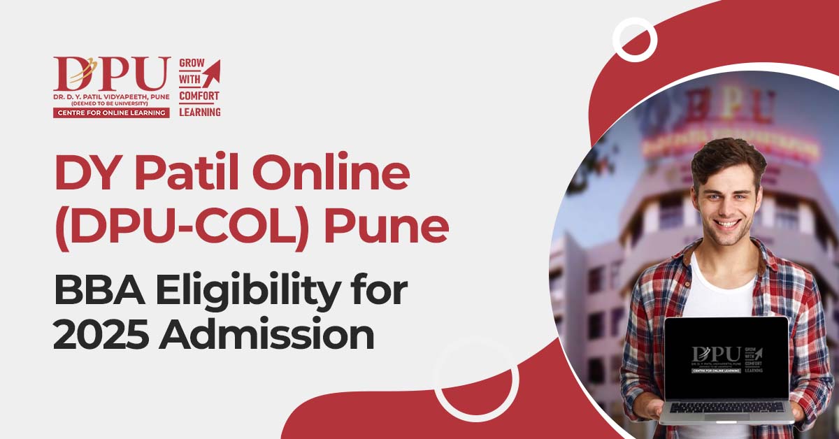 Dr. D Y Patil Online (DPU-COL) Pune BBA Eligibility for 2025 Admission