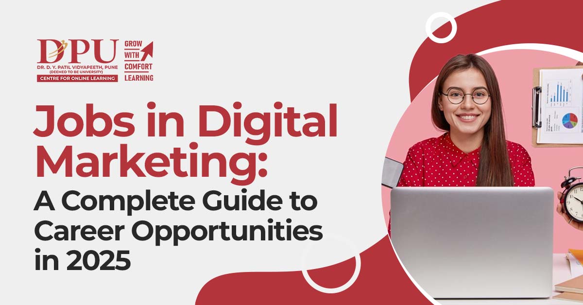 Jobs in Digital Marketing: A Complete Guide to Career Opportunities in 2025