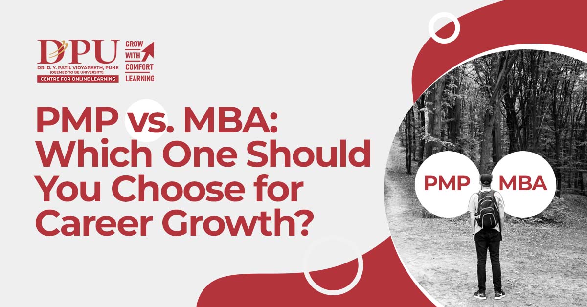 PMP vs. MBA: Which One Should You Choose for Career Growth?