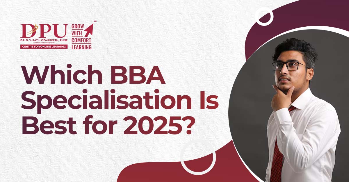 Which BBA Specialisation Is Best for 2025?