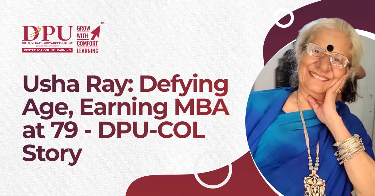 Usha Ray: Defying Age, Earning MBA at 79 - DPU-COL Story