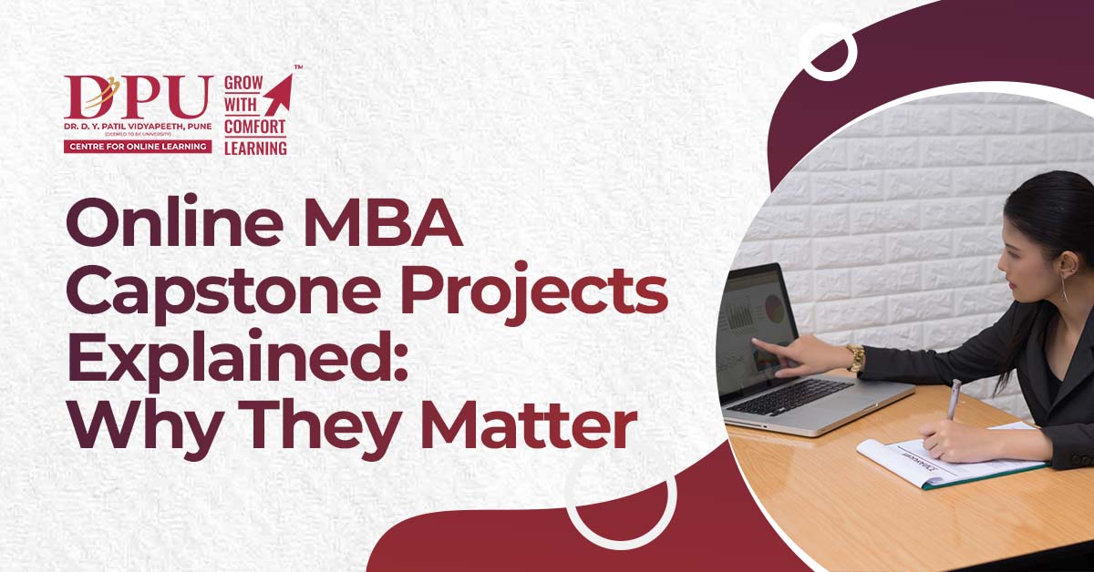 Online MBA Capstone Projects Explained: Why They Matter