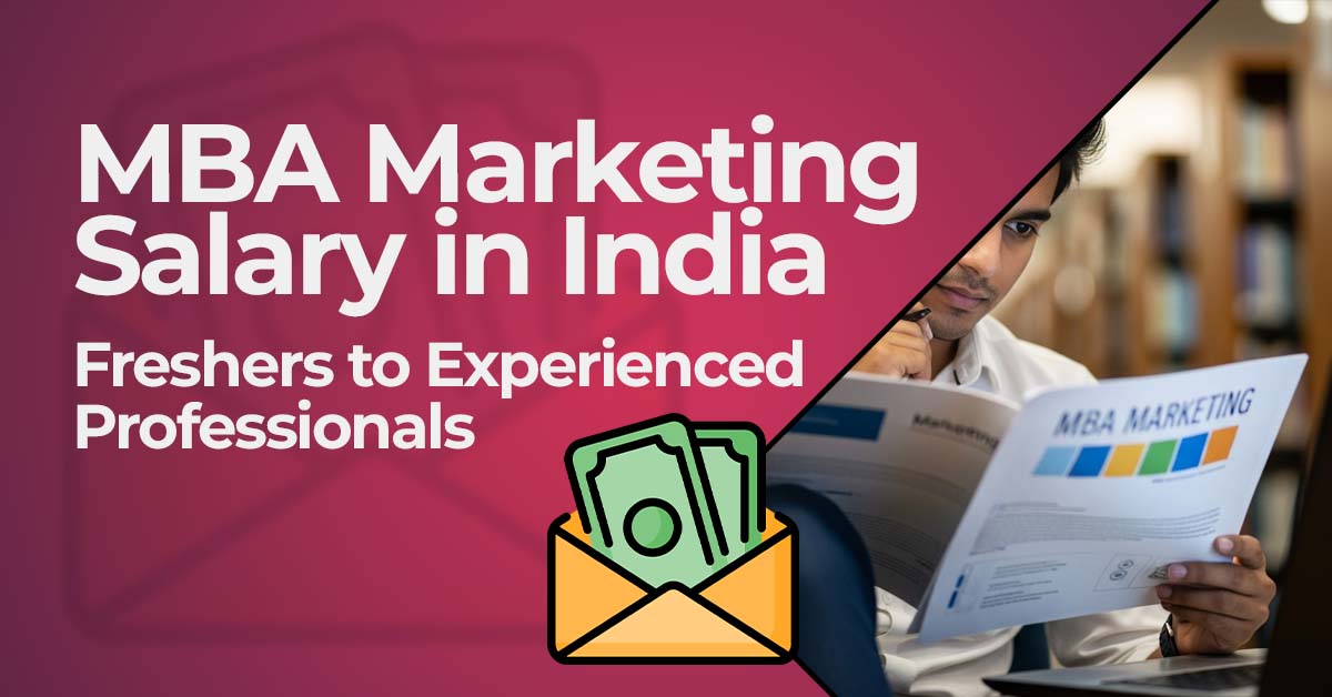 MBA Marketing Salary in India: Freshers to Experienced Professionals
