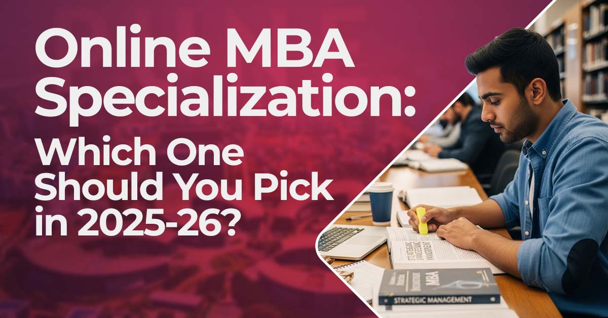 Online MBA Specialization: Which One Should You Pick in 2025-26?