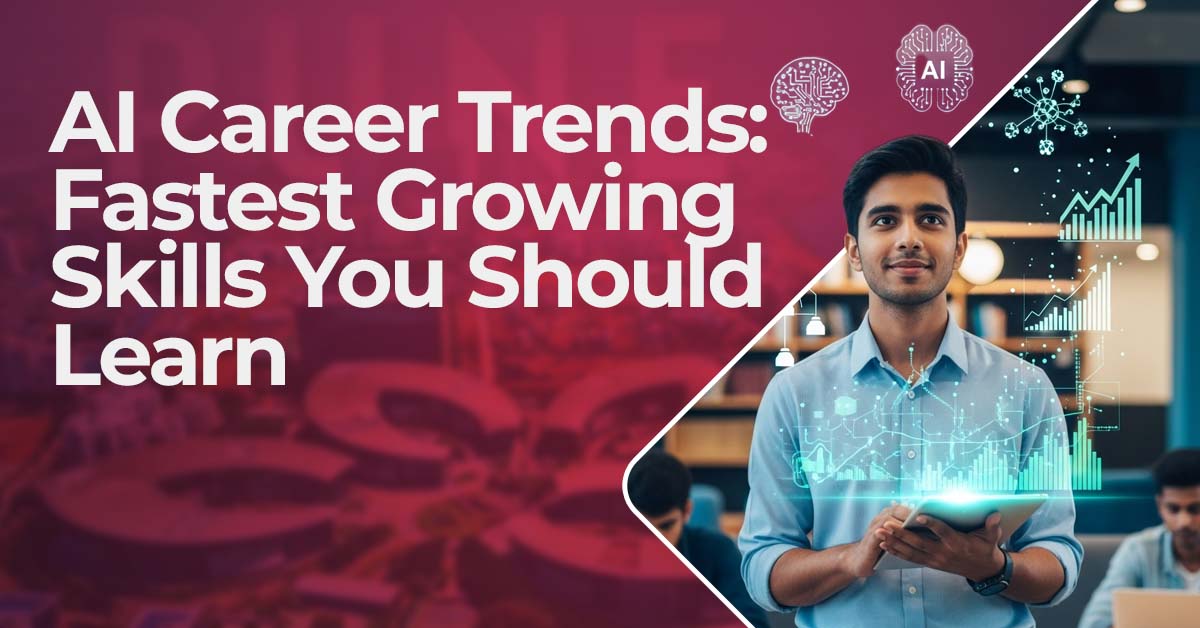 AI Career Trends 2025-26: Fastest Growing Skills to Learn