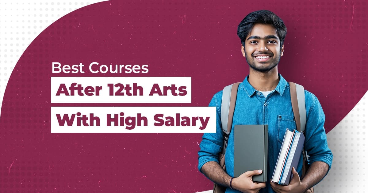 Best Courses After 12th Arts with High Salary Transform Your Future with Smart Career Choices