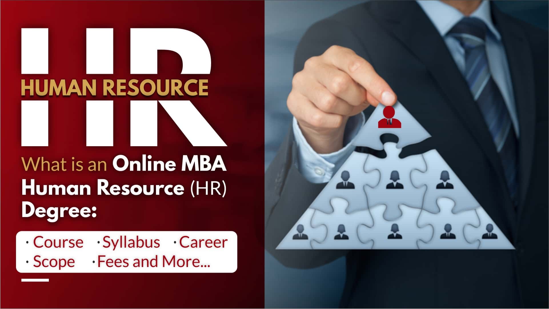 What is an Online MBA Human Resource (HR) Degree: Course, Syllabus, Career, Scope, Fees & More