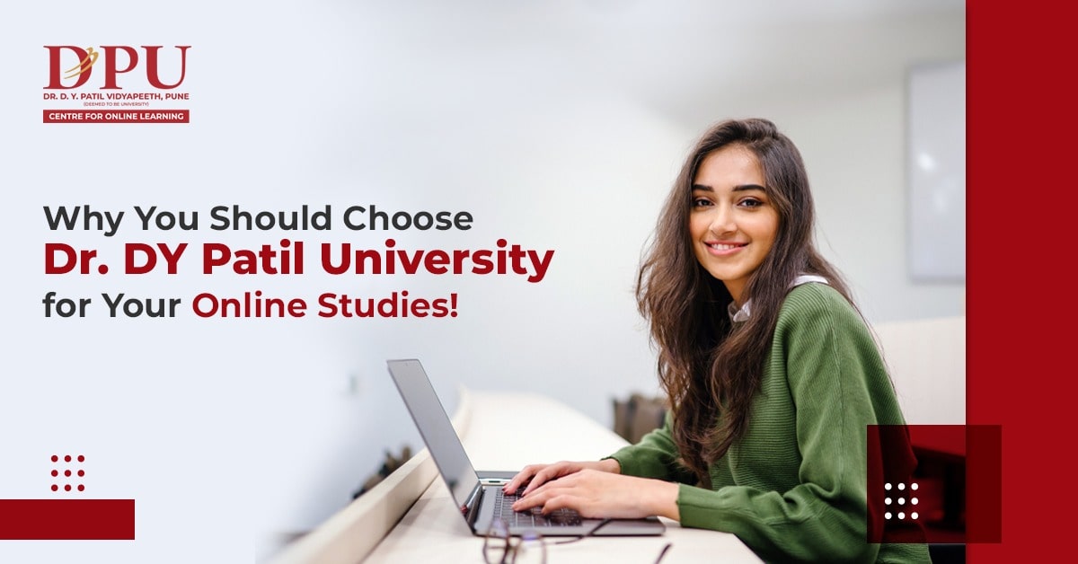 Why You Should Choose Dr. D. Y. Patil University for Your Online Studies!