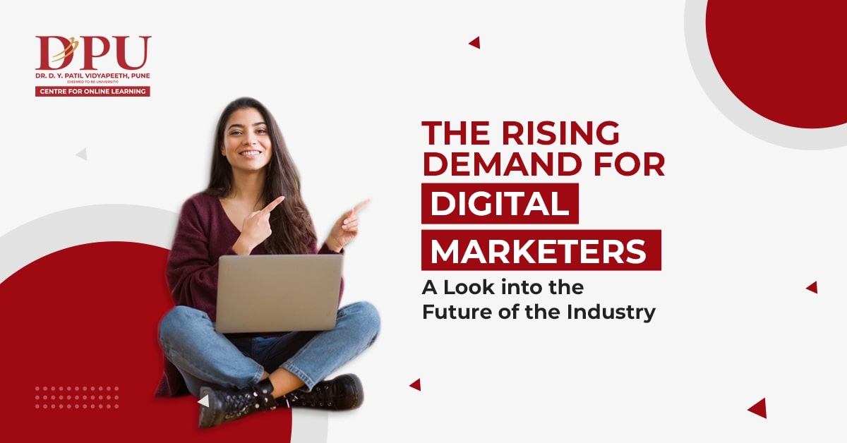 The Rising Demand for Digital Marketers: a Look Into the Future of the Industry