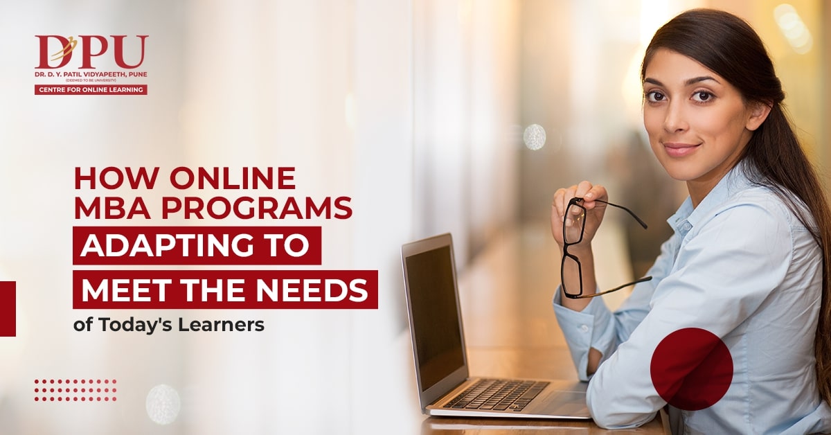 How Online MBA Programs are Adapting to Meet the Needs of Today