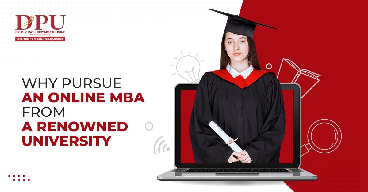 Why Pursue an Online MBA From a Renowned University?