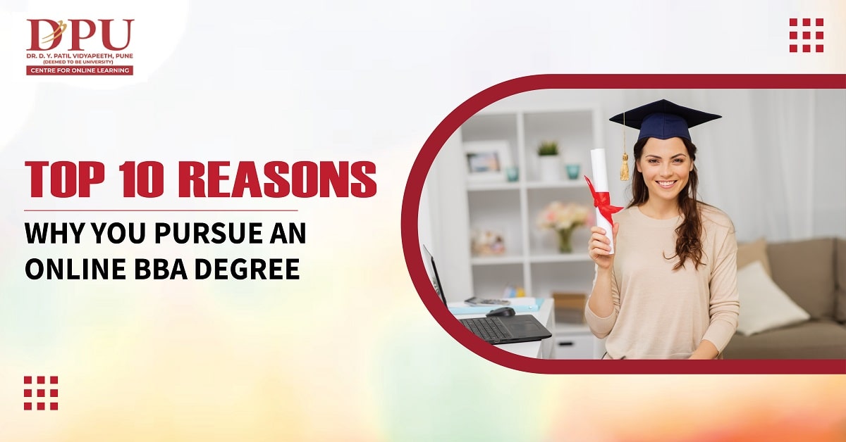 Top 10 Reasons Why You Pursue an Online BBA Degree